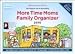 More Time Moms Family Organizer 2010 Wall Calendar