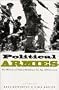 Political Armies: The Military and Nation Building in the Age of Democracy