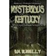 Mysterious Kentucky (Mysterious Places from Whitechapel Press) by  BM Nunnelly