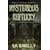 Mysterious Kentucky (Mysterious Places from Whitechapel Press)