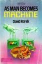 As man becomes machine : the evolution of the cyborg