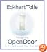 Through the Open Door to the Vastness of Your True Being
