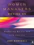 Women Managers Moving On: Exploring Careers and Life Choices