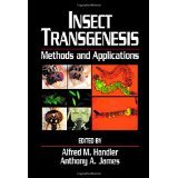 Insect Transgenesis: Methods and Applications [HARDCOVER] [2000] [By Alfred M. Handler(Editor)]