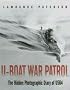 U-boat War Patrol: The Hidden Photographic Diary of U-564