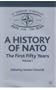 A History of NATO--The First Fifty Years: Three-Volume Set