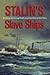 Search : Stalin's Slave Ships: Kolyma, the Gulag Fleet, and the Role of the West