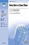 Come Rain or Come Shine Choral Octavo Choir Lyrics by Johnny Mercer, music by Harold Arlen / arr. Jay Althouse