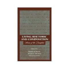 Living Rhetoric and Composition: Stories of the Discipline