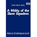 A Middy of the Slave Squadron (Large Print)