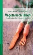 Buy Vegetarisch leben - Die Vorteile einer fleischlosen Ernährung online at Discounted New and Used prices. Delivered to your door with Off-The-Bookshelf.
