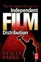 The Insider's Guide to Independent Film Distribution