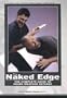The Naked Edge: The Complete Guide to Edged Weapons Defense (Elite Professional Series)