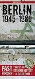 PASTFINDER BERLIN 1945-89: Traces of German History - A Guidebook
