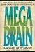 Megabrain: New Tools and Techniques for Brain Growth and Mind Expansion