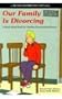 Our Family is Divorcing: A Read-Aloud Book for Families Experiencing Divorce (Helping Children Who Hurt)