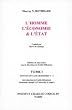 L'homme, l'�conomie & l'Etat : Tome 1