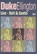 Live-Soft & Gentle