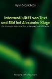 Produkt-Bild: Intermedialit&auml;t von Text und Bild bei Alexander Kluge: Zur Korrespondenz von Fr&uuml;her Neuzeit und Moderne