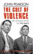The Cult Of Violence : " The Untold Story Of The Krays " :