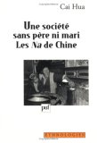 Une sociÃ©tÃ© sans pÃ¨re ni mari, les Na de Chine book cover