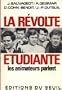 La r�volte �tudiante : les animateurs parlent