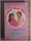 THAT FATAL NIGHT (Sweet Valley High)