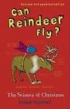Can Reindeer Fly?: The Science of Christmas