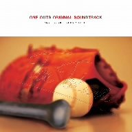 ONE OUTS-ワンナウツ-オリジナル・サウンドトラック TVサントラ 松本晃彦