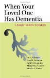 When Your Loved One Has Dementia: A Simple Guide for Caregivers (Hardcover)
