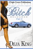 Bitch Reloaded (Triple Crown Publications Presents): $8.89