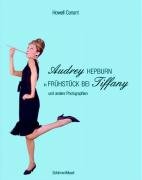 Audrey Hepburn in "Fr&uuml;hst&uuml;ck bei Tiffany" und andere Photographien