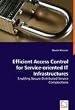 Efficient Access Control for Service-oriented IT Infrastructures - Enabling Secure Distributed