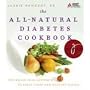 The All-Natural Diabetes Cookbook