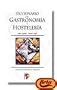 Diccionario De Gastronomia Y Hosteleria (Spanish Edition)