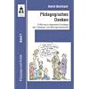 Pädagogisches Denken Band 1: Einführung in allgemeine Grundlagen der Erziehungs- und Bildungswissenschaft Pädagogisches Denken Band 1: Einführung in allgemeine Grundlagen der Erziehungs- und Bildungswissenschaft
