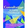 Consultation In Early Childhood Settings