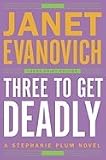 Three to Get Deadly (Stephanie Plum, No. 3)