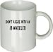 Don't Argue with an 18 Wheeler Mug