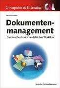 Dokumenten-Management: Konzepte, Techniken und L&ouml;sungen