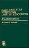 Bach Cantatas Requiring Limited Resources