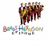 エピソード~BRASS HEXAGON