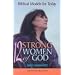 Twelve Strong Women of God: Biblical Models for Today