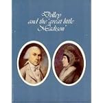 Dolley and the Great Little Madison book cover