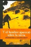 Y EL HOMBRE APARECIO SOBRE LA TIERRA Y EL HOMBRE APARECIO SOBRE LA TIERRA