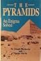 The Pyramids: An Enigma Solved