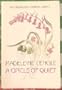 A Circle of Quiet  the Crosswicks Journal - Book 1