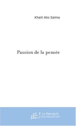 Passion de la Pensee (FICTION) (French Edition)