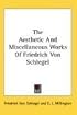 The Aesthetic And Miscellaneous Works Of Friedrich Von Schlegel