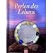 Perlen des Lebens